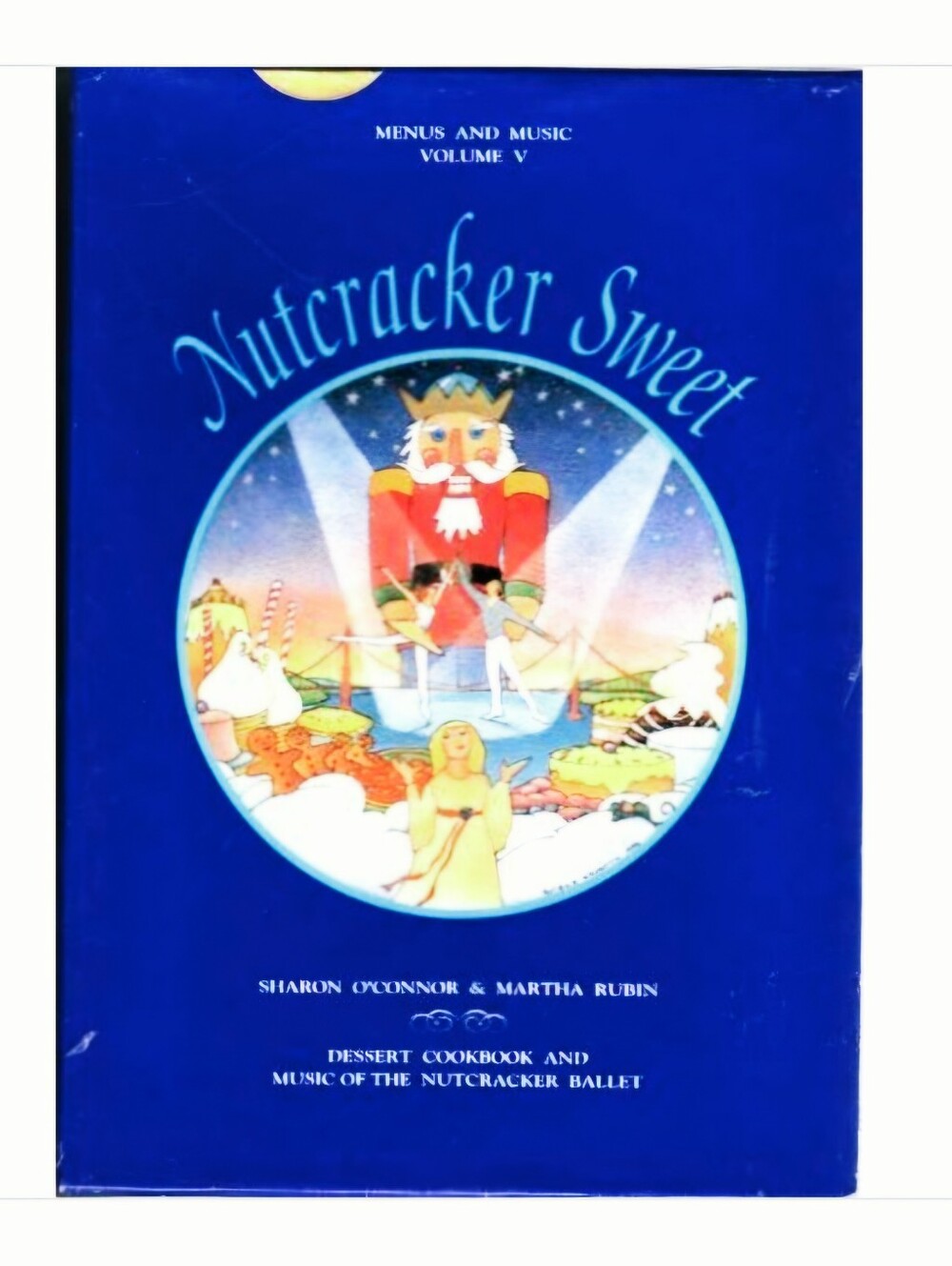 Nutcracker Sweet Dessert Cookbook & CD Menus and Music Volume 5 NEW